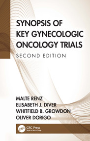 Synopsis of Key Gynecologic Oncology Trials by Malte Renz, Elisabeth Diver, Whitfield Growdon, Oliver Dorigo, 9781032135328