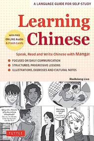 Learning Chinese (Speak, Read and Write Chinese with Manga! (Free Online Audio & Printable Flash Cards)) by Haohsiang Liao, 9780804855303