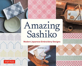 Amazing Sashiko (Modern Japanese Embroidery Designs (Full-size Templates and Grids)) by AYUFISH int., 9780804855808