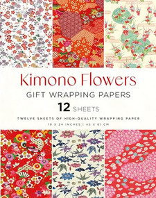 Kimono Flowers Gift Wrapping Papers - 12 sheets (18 x 24 inch (45 x 61 cm) Wrapping Paper Sheets) by Tuttle Studio, 9780804856850
