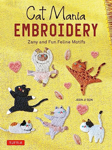 Cat Mania Embroidery (Zany and Fun Feline Motifs) by Jeon Ji Sun, 9780804856034