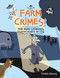 Farm Crimes! The MOO-sterious Disappearance of Cow by Sandra Dumais, 9781771476942