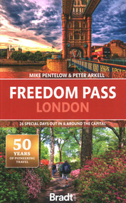 Freedom Pass London (26 Special Days Out In and Around the Capital) by Mike Pentelow, Peter Arkell, 9781804692271