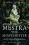 Pagan Portals - Mestra the Shapeshifter (Ancient Heroine of the Sacred Grove) by Dianna Rhyan, 9781803415291