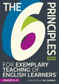 The 6 Principles for Exemplary Teaching of English Learners: Grades K-12, Second Edition by TESOL Writing Team, 9781953745125