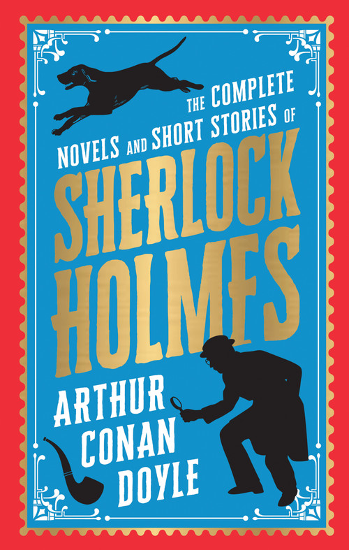 The Complete Novels and Short Stories of Sherlock Holmes (Deluxe Hardbound Edition) by Arthur Conan Doyle, 9789358563115