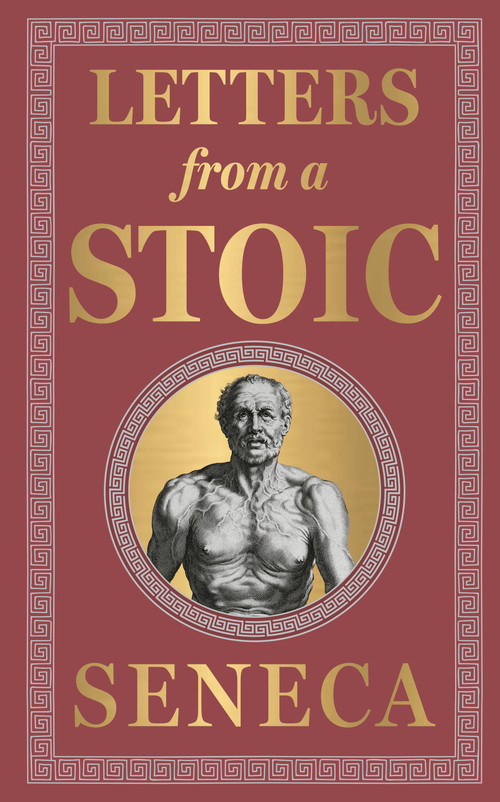 Letters from a Stoic ((Deluxe Hardbound Edition)) by Seneca, 9789358566741