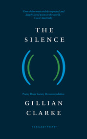 The Silence - 9781800173927 by Gillian Clarke, 9781800173927