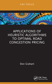 Applications of Heuristic Algorithms to Optimal Road Congestion Pricing by Don Graham, 9781032415659