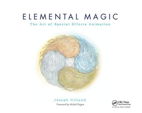 Elemental Magic, Volume I (The Art of Special Effects Animation) by Joseph Gilland, 9780240811635