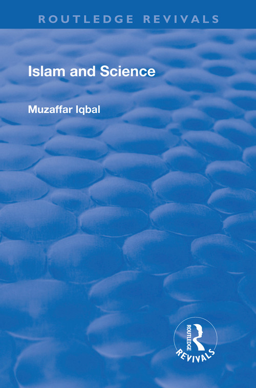 Islam and Science by Muzaffar Iqbal, 9781138718845