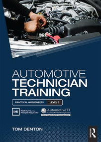 Automotive Technician Training: Practical Worksheets Level 2 by Tom Denton, 9781138852372