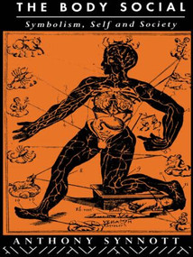 The Body Social by Anthony Synnott, 9780415103596