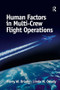 Human Factors in Multi-Crew Flight Operations by Harry W. Orlady, Linda Orlady, 9780291398390