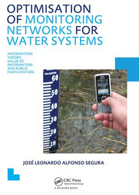 Optimisation of Monitoring Networks for Water Systems by José L.A. Segura, 9780415615808