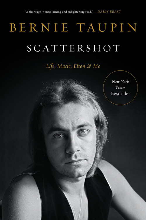Scattershot (Life, Music, Elton, and Me) - 9780306828683 by Bernie Taupin, 9780306828683