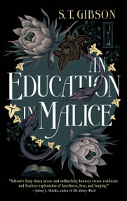 An Education in Malice - 9780316501866 by S. T. Gibson, 9780316501866