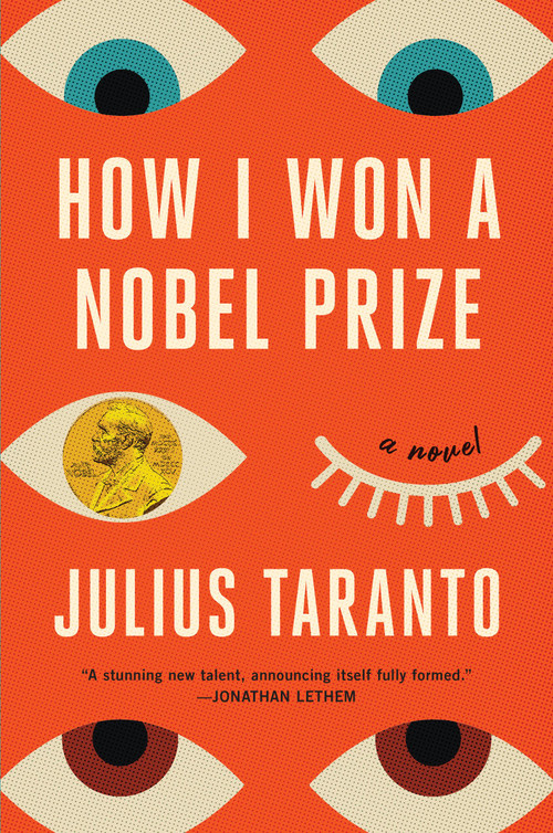 How I Won a Nobel Prize (A Novel) - 9780316513173 by Julius Taranto, 9780316513173