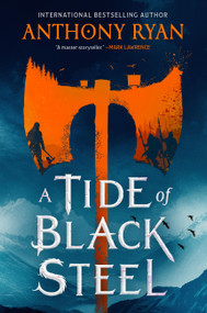 A Tide of Black Steel by Anthony Ryan, 9780316574587