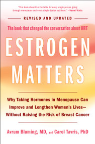 Estrogen Matters by Avrum Bluming, Carol Tavris, 9780316578905