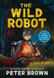 The Wild Robot - 9780316581097 by Peter Brown, 9780316581097