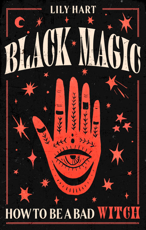 Black Magic (How to Be a Bad Witch) by Lily Hart, 9780349438801