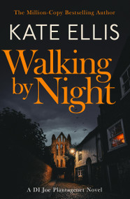 Walking by Night (Book 5 in the Joe Plantagenet series) by Kate Ellis, 9780349440972