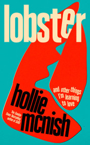 Lobster (and other things I'm learning to love) by Hollie McNish, 9780349726649