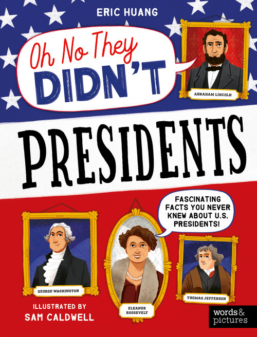 Presidents - 9780711292840 by Eric Huang, Sam Caldwell, 9780711292840