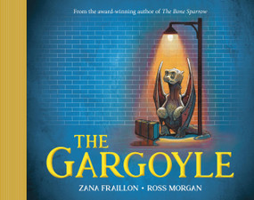 The Gargoyle - 9780734421241 by Zana Fraillon, 9780734421241