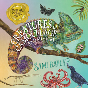 How We Came to Be: Creatures of Camouflage by Sami Bayly, 9780734421371