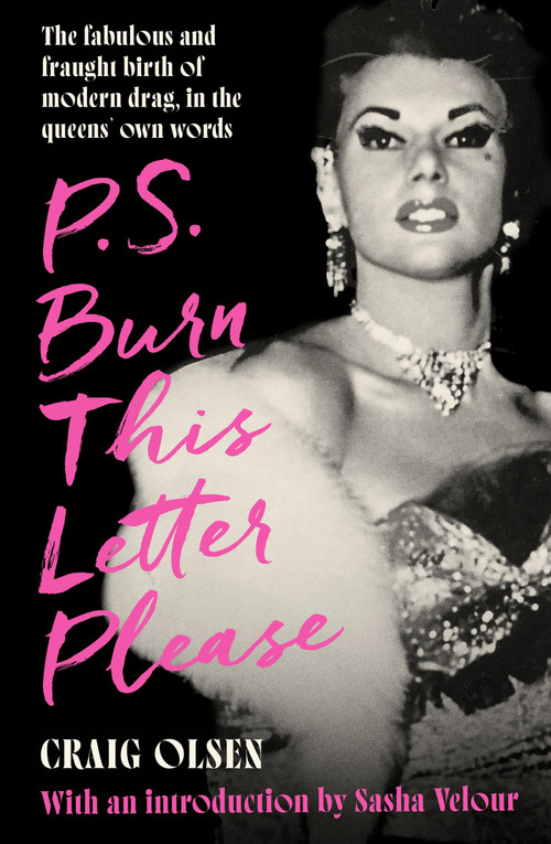 P.S. Burn This Letter Please by Craig Olsen, 9780751585919