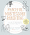 Peaceful Montessori Parenting by Haley Turner, 9780760390085