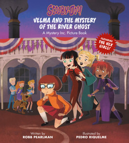 Scooby-Doo: Velma and the Mystery of the River Ghost (A Mystery Inc. Picture Book) by Robb Pearlman, Pedro Riquelme, 9780762486830