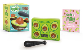 Guac-a-Mole (An Avocado Smashing Game) by Michelle Morgan, 9780762487158