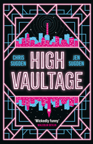 High Vaultage by Chris Sugden, Jen Sugden, 9781399604161