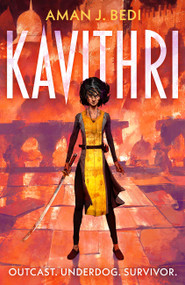 Kavithri (Outcast. Underdog. Survivor.) by Aman J. Bedi, 9781399609852