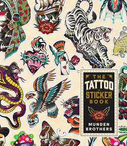 The Tattoo Sticker Book (150 Tattoo-inspired Stickers) by The Munden Brothers, 9781399621915