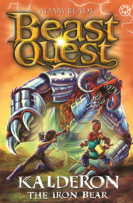 Beast Quest: Kalderon the Iron Bear (Series 29 Book 1) by Adam Blade, 9781408367421