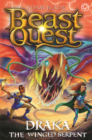 Beast Quest: Draka the Winged Serpent (Series 29 Book 3) by Adam Blade, 9781408367469