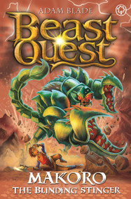 Beast Quest: Makoro the Blinding Stinger (Series 30 Book 2) by Adam Blade, 9781408369692