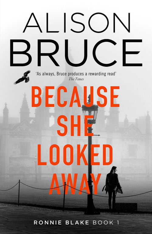 Because She Looked Away by Alison Bruce, 9781472123909