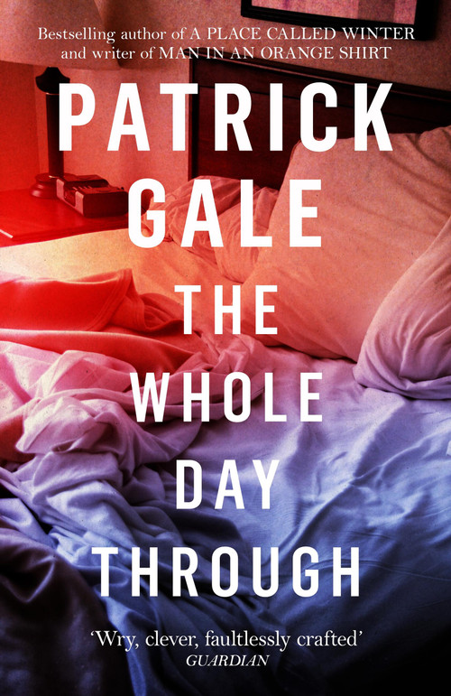 The Whole Day Through by Patrick Gale, 9781472255440