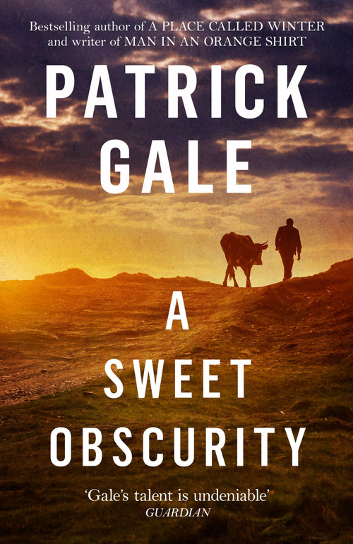 A Sweet Obscurity by Patrick Gale, 9781472255464