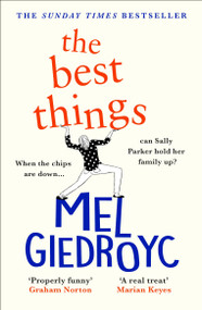 The Best Things (The Sunday Times bestseller to make your heart sing) by Mel Giedroyc, 9781472256232