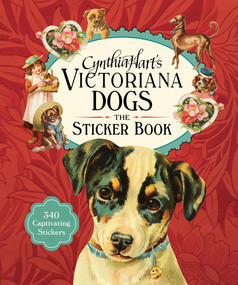 Cynthia Hart's Victoriana Dogs: The Sticker Book (340 Captivating Stickers) by Cynthia Hart, 9781523526154