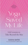 Yoga Saved My Life - 9781529356908 by Sasha Bates, 9781529356908