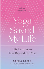 Yoga Saved My Life - 9781529356908 by Sasha Bates, 9781529356908