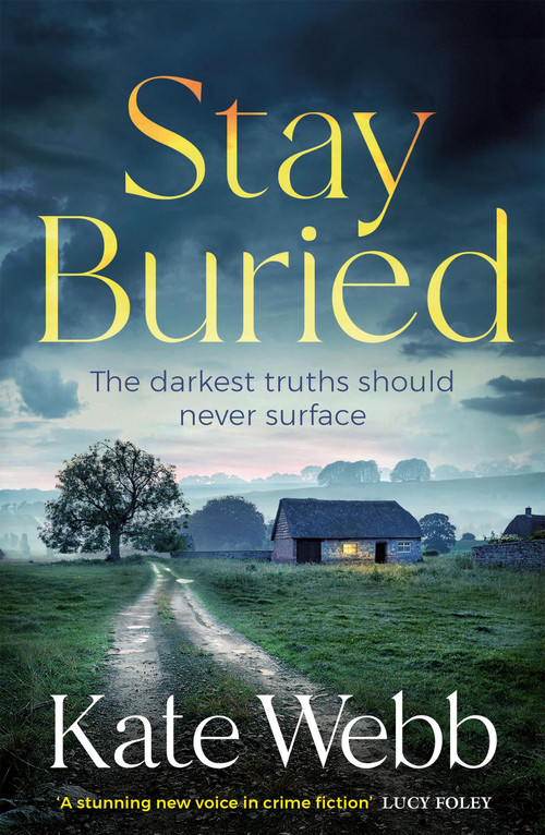 Stay Buried by Kate Webb, 9781529421279