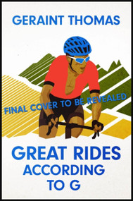 Great Rides According to G by Geraint Thomas, 9781529434248